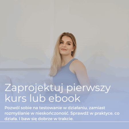 Stwórz pierwsze produkty online (ebook, webinar, kurs)