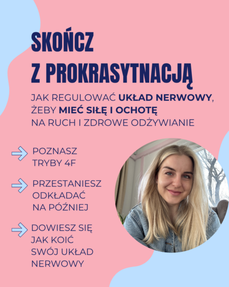 Skończ z prokrastynacją: jak regulować układ nerwowy, by mieć siłę na zdrowe nawyki?
