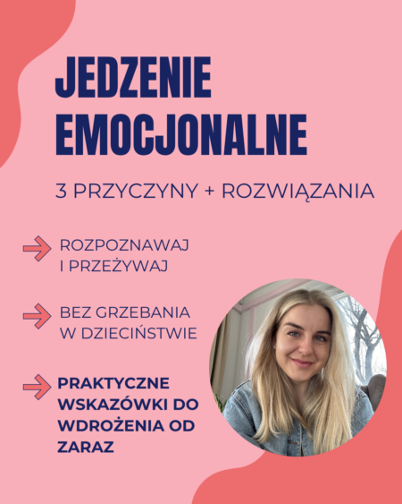 Jedzenie emocjonalne: 3 przyczyny + rozwiązania